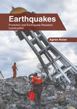 Hardcover Earthquakes: Prediction and Earthquake Resistant Construction Book
