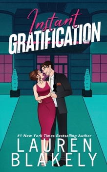 Instant Gratification - Book #3 of the Always Satisfied