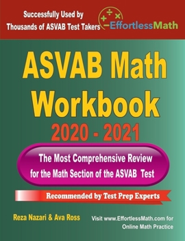 Paperback ASVAB Math Workbook 2020 - 2021: The Most Comprehensive Review for the Math Section of the ASVAB Test Book