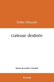 Paperback Curieuse destinée [French] Book