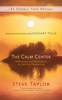 Hardcover The Calm Center: Reflections and Meditations for Spiritual Awakening Book