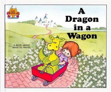 A Dragon in a Wagon (Magic Castle Readers Language Arts) - Book  of the Magic Castle Readers