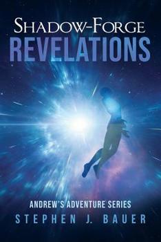 Paperback Shadow-Forge Revelations: Andrew's Adventure Series Book