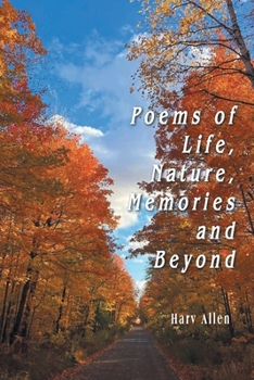 Poems of Life, Nature, Memories and Beyond