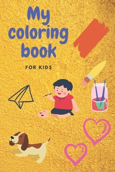 Fun coloring book for kids to practice coloring: color book for kids to enjoy coloring