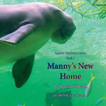 Paperback Manny's New Home: an Ebb YOU Easy Reader Book