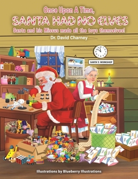 Paperback Once Upon A Time, Santa Had No Elves: Santa and his Missus made all the toys themselves Book