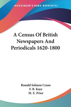 Paperback A Census Of British Newspapers And Periodicals 1620-1800 Book
