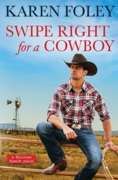 Paperback Swipe Right for a Cowboy (Riverrun Ranch) Book