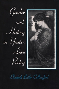 Gender and History in Yeats's Love Poetry - Book  of the Irish Studies, Syracuse University Press