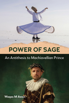 Paperback Power of Sage: An Antithesis to Machiavellian Prince Book