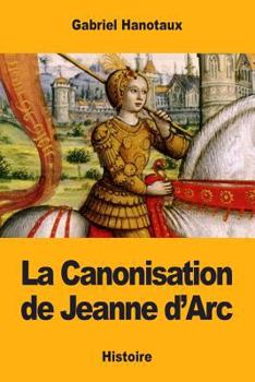 Paperback La Canonisation de Jeanne d'Arc [French] Book