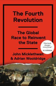 Hardcover The Fourth Revolution: The Global Race to Reinvent the State Book