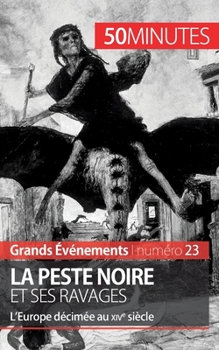 Paperback La Peste noire et ses ravages: L'Europe décimée au XIVe siècle [French] Book