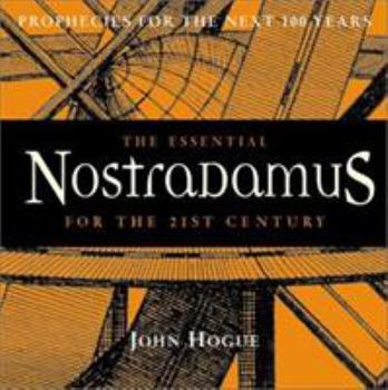 Paperback The Essential Nostradamus for the 21st Century: Prophecies for the Next 100 Years Book