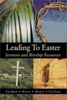 Paperback Leading to Easter: Sermons and Worship Resources Book