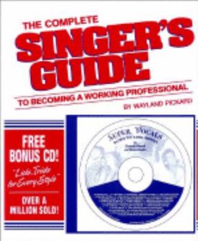 Paperback Complete Singer's Guide to Becoming a Working Professional Book