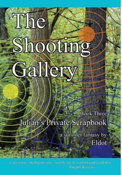 Hardcover The Shooting Gallery: Julian's Private Scrapbook Book 3 Book