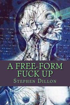 Paperback A Free-Form Fuck Up: (poem collection) Book