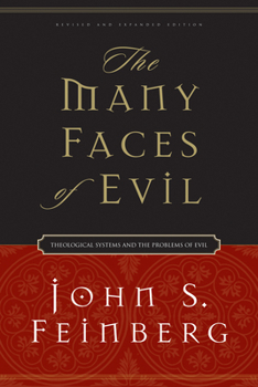 Paperback The Many Faces of Evil: Theological Systems and the Problems of Evil Book