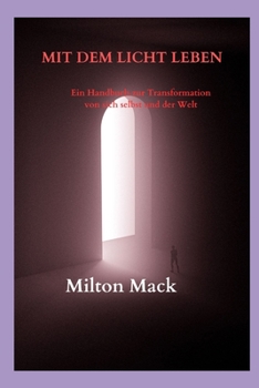 Paperback Mit Dem Licht Leben: Ein Handbuch zur Transformation von sich selbst und der Welt [German] Book