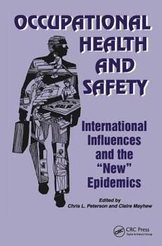 Hardcover Occupational Health and Safety: International Influences and the New Epidemics Book