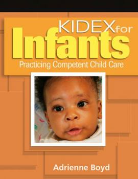 Paperback KIDEX for Infants: Practicing Competent Child Care for Infants [With CD-ROM] Book