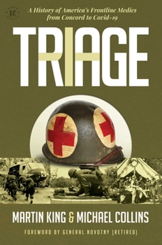 Hardcover Triage: A History of America's Frontline Medics from Concord to Covid-19 Book