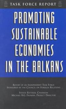 Paperback Promoting Sustainable Economies in the Balkans: Independent Task Force Report Book