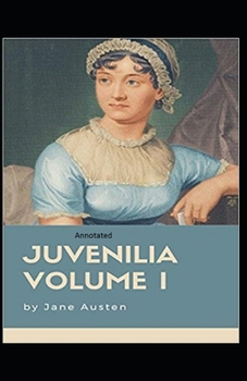Paperback Juvenilia - Volume I Annotated Book