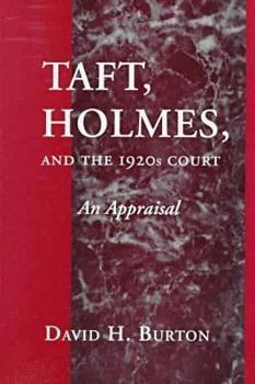 Hardcover Taft, Holmes, and the 1920s Court: An Appraisal Book