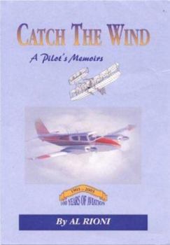 Paperback Catch the Wind - A Pilots Memoirs (Volume 1) Book