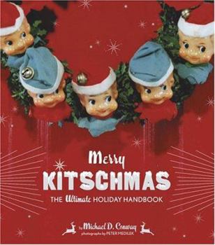 Paperback Merry Kitschmas: The Ultimate Holiday Handbook Book