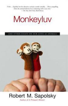 Paperback Monkeyluv: And Other Essays on Our Lives as Animals Book