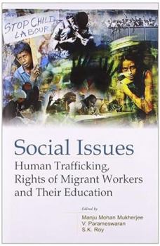 Social Issues: Human Trafficking, Rights of Migrant Workers and Their Education (HB)