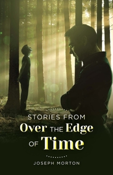 Paperback Stories from Over the Edge of Time: Volume 1 Book