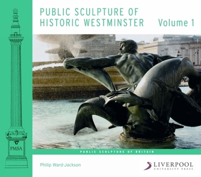 Hardcover Public Sculpture of Historic Westminster: Volume 1 Book