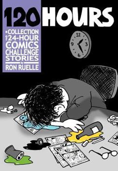 Paperback 120 HOURS A Collection Of 24-Hour Comics Challenge Stories Book