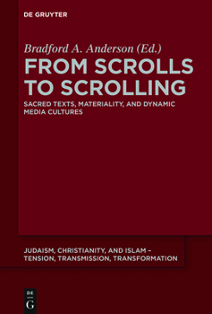 Paperback From Scrolls to Scrolling: Sacred Texts, Materiality, and Dynamic Media Cultures Book