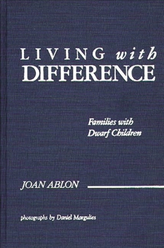 Hardcover Living with Difference: Families with Dwarf Children Book