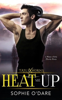 Heat Me Up: Masa x Sota - Book #2.5 of the Tails x Horns