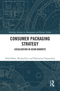 Hardcover Consumer Packaging Strategy: Localisation in Asian Markets Book