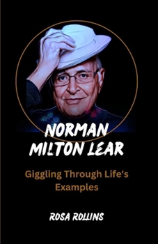 Paperback Norman Milton Lear: Giggling Through Life's examples Book