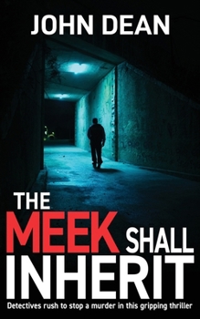 Paperback The Meek Shall Inherit: Detectives rush to stop a murder in this gripping thriller Book