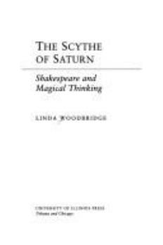 Paperback SCYTHE OF SATURN: Shakespeare and Magical Thinking Book