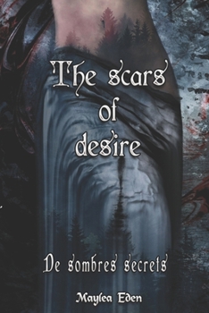 Paperback The scars of desire: Dark secrets Book