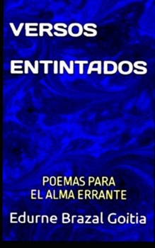Paperback Versos Entintados: Poemas Para El Alma Errante [Spanish] Book