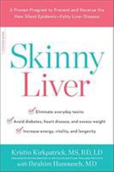 Paperback Skinny Liver: A Proven Program to Prevent and Reverse the New Silent Epidemic--Fatty Liver Disease Book
