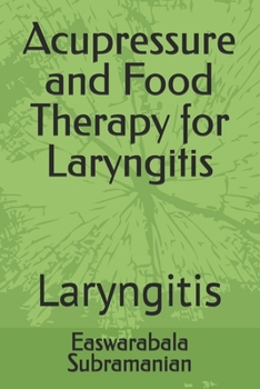 Paperback Acupressure and Food Therapy for Laryngitis: Laryngitis Book