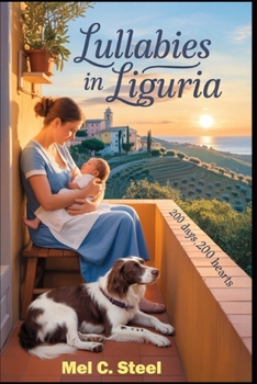 Paperback Lullabies in Liguria: 200 Days, 200 Hearts Book